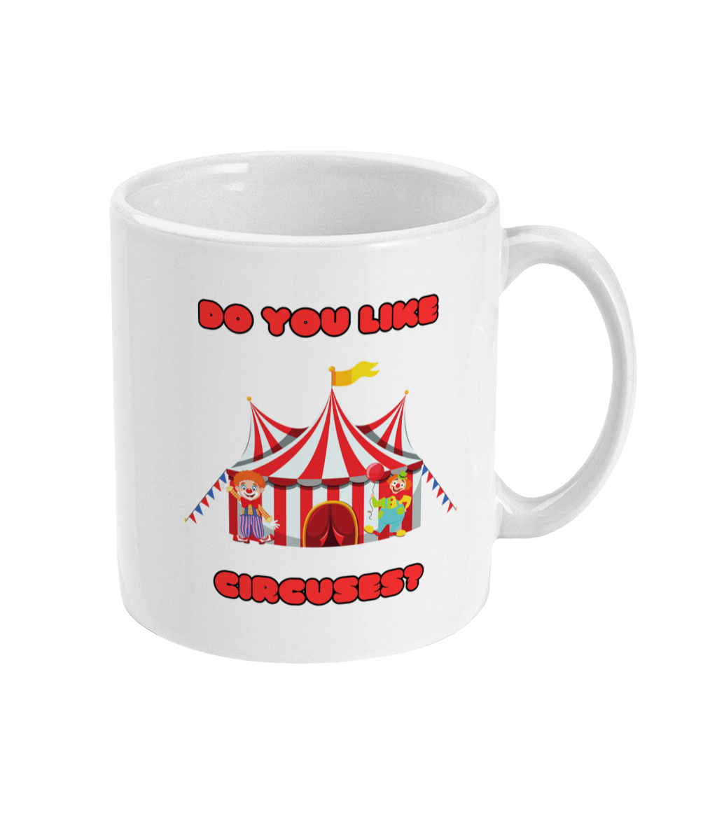 Do You Like Circuses - Early Doors Inspired - 11oz Mug
