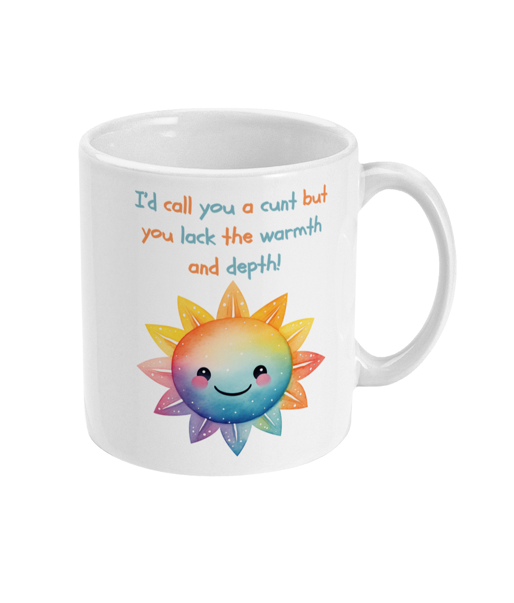 I'd Call You A C*nt 11oz Mug Insulting - NSFW