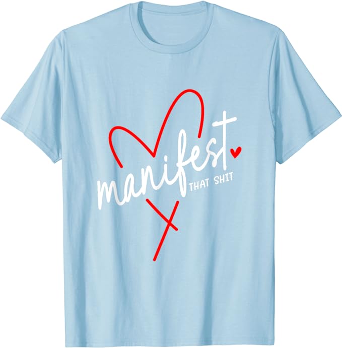 Manifest That Sh*t - Yoga T-Shirt
