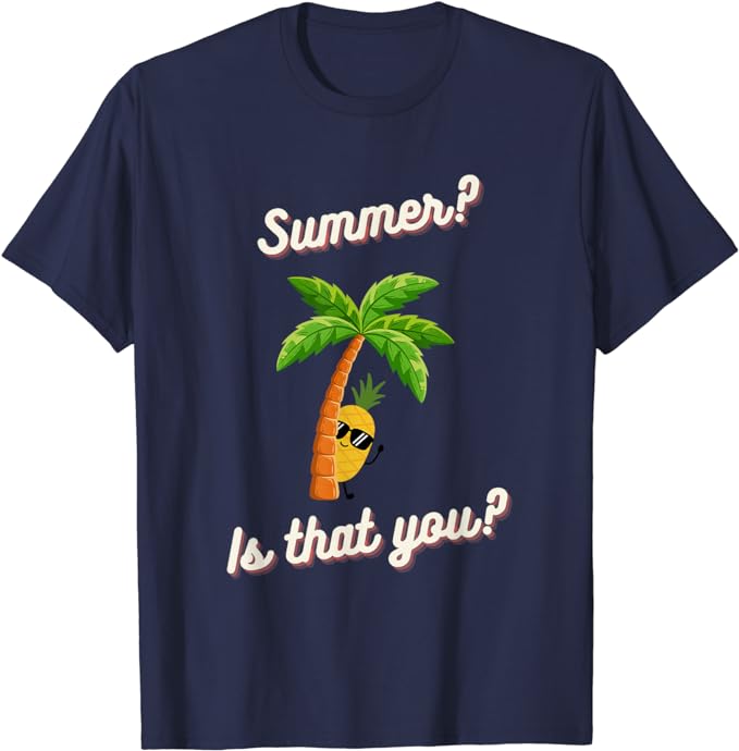 Summer? Is That You? - T-Shirt