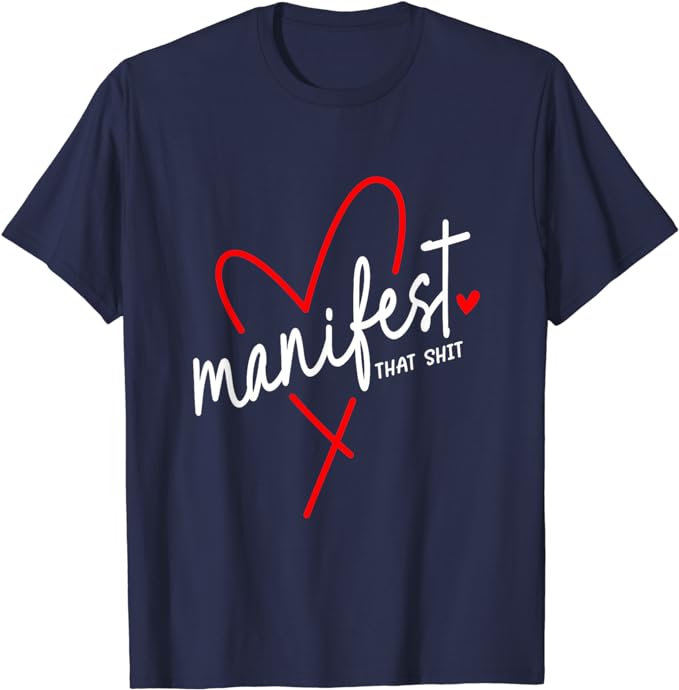 Manifest That Sh*t - Yoga T-Shirt