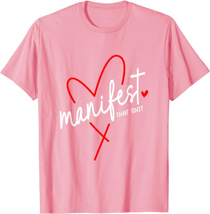 Manifest That Sh*t - Yoga T-Shirt