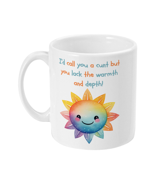 I'd Call You A C*nt 11oz Mug Insulting - NSFW