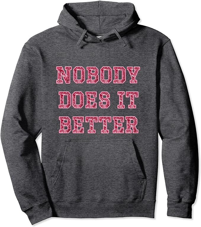 Nobody Does It Better - Pink Sequin Style Print - Hoodie