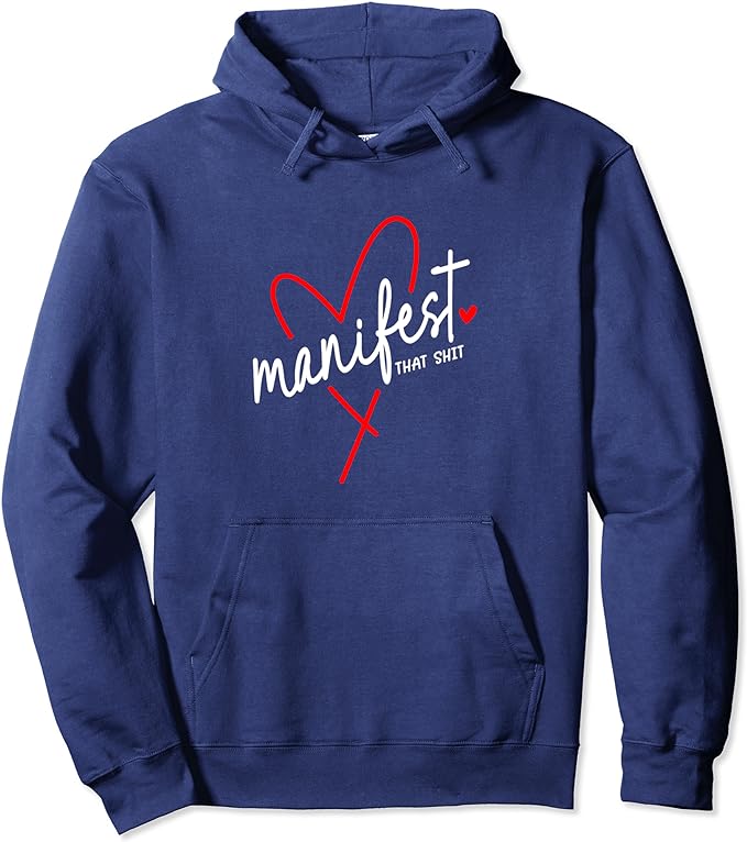 Manifest That Sh*t - Yoga Style Hoodie