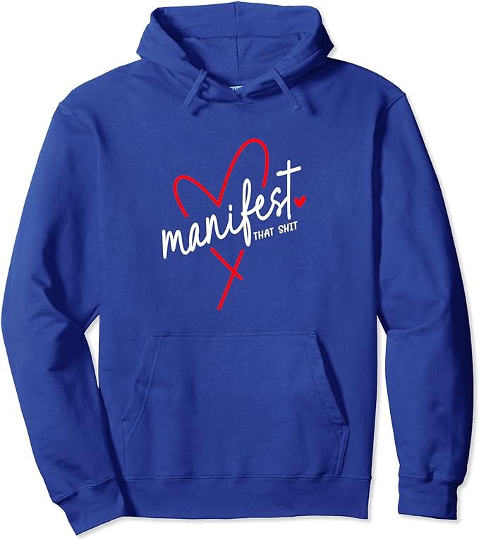 Manifest That Sh*t - Yoga Style Hoodie