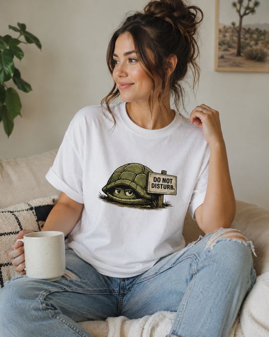 Do Not Disturb Turtle T-Shirt | Funny Introvert Graphic Tee | Homebody Gift | Anti-Social Humour Shirt