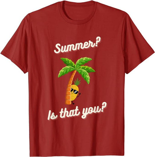 Summer? Is That You? - T-Shirt